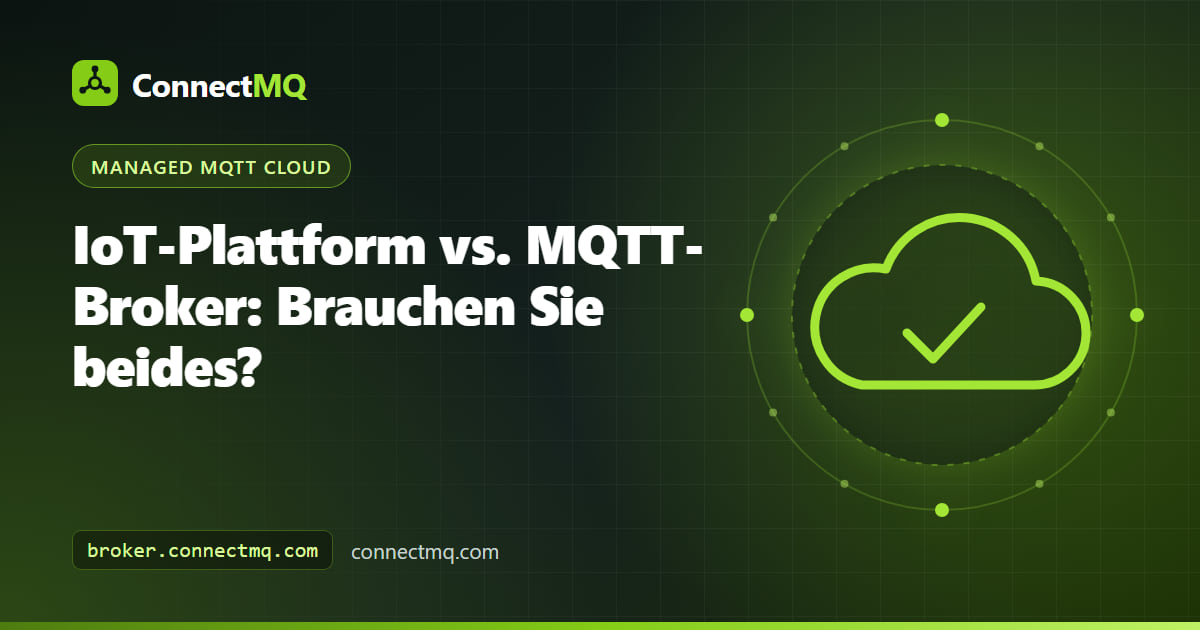 Schichtdiagramm zu IoT-Plattform vs. MQTT-Broker, das den Broker als Messaging-Kern mit Speicherung, Regeln und Dashboards rundherum zeigt