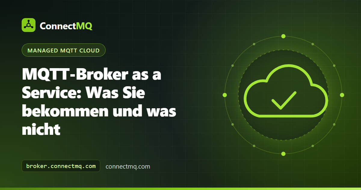 Illustration zum MQTT-Broker as a Service, die Aufgaben des Anbieters wie Patches und TLS von Aufgaben des Kunden wie Geräten und Daten trennt