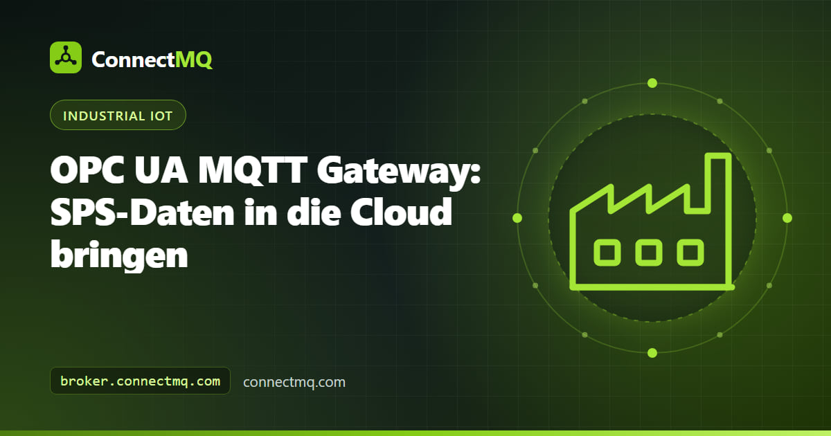 Edge-Gerät als OPC UA MQTT Gateway zwischen einem SPS-Rack und einem Cloud-MQTT-Broker
