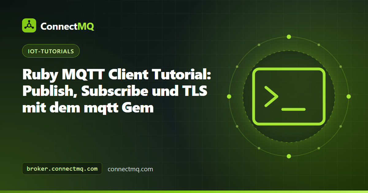 Ruby MQTT Client Worker und Rails-App, die über einen Cloud-MQTT-Broker per TLS Nachrichten mit IoT-Geräten austauschen