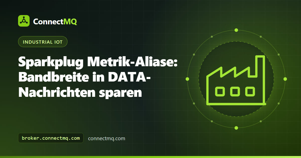 Diagramm zu Sparkplug Metrik-Aliasen, die lange Metriknamen aus einer BIRTH-Nachricht auf Zahlen in DATA-Nachrichten abbilden