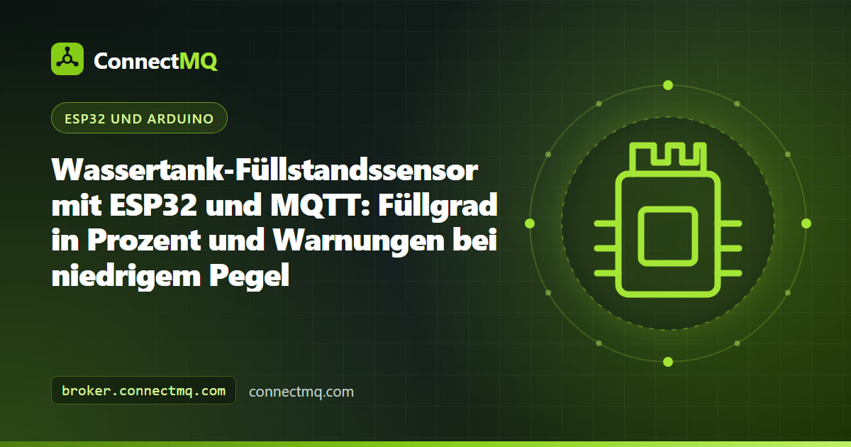 Aufbau eines Wassertank-Füllstandssensors mit ESP32 und Ultraschallsonde im Tankdeckel, der den Füllgrad per MQTT sendet