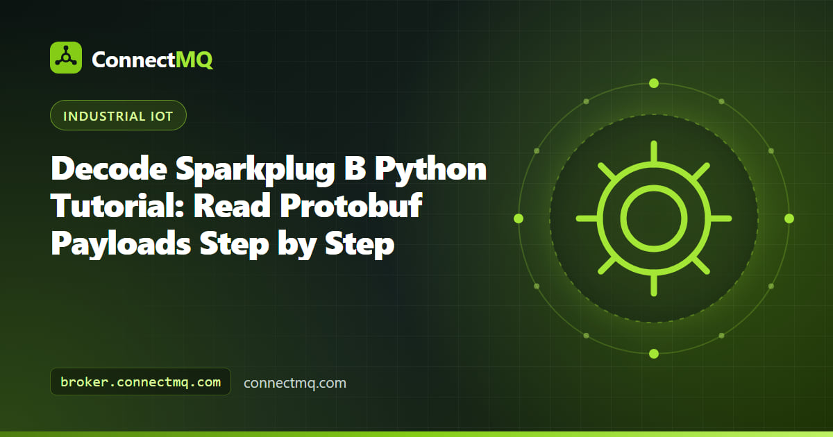 Terminal running a decode Sparkplug B Python script that turns Protobuf payloads into readable JSON metrics