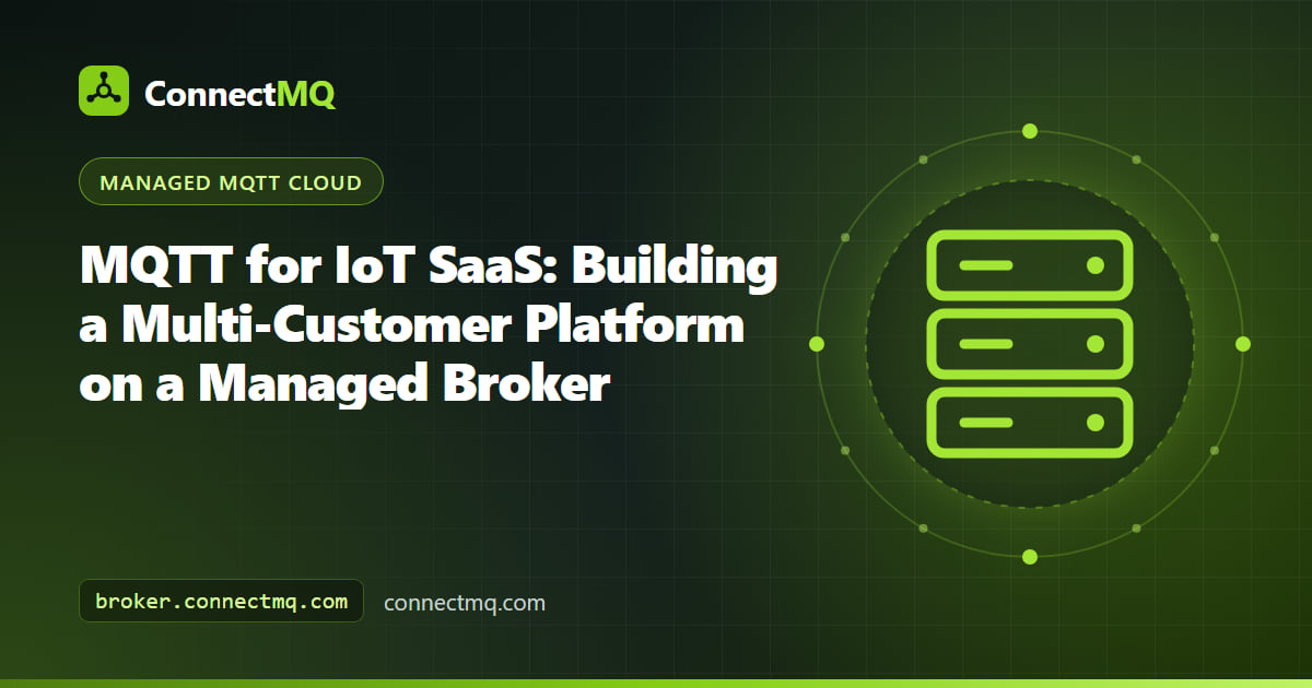 MQTT for IoT SaaS architecture illustration with several customers' device fleets feeding isolated brokers and a shared SaaS backend