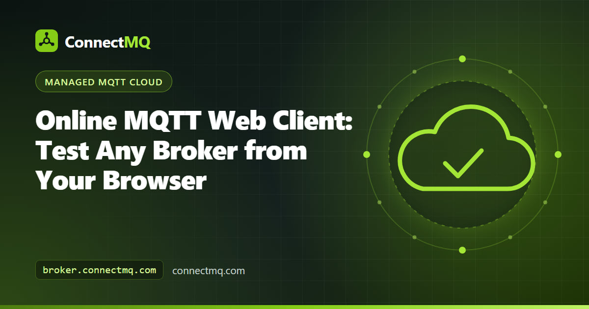 MQTT web client online running in a browser tab, publishing and subscribing to topics on a cloud broker over secure WebSockets