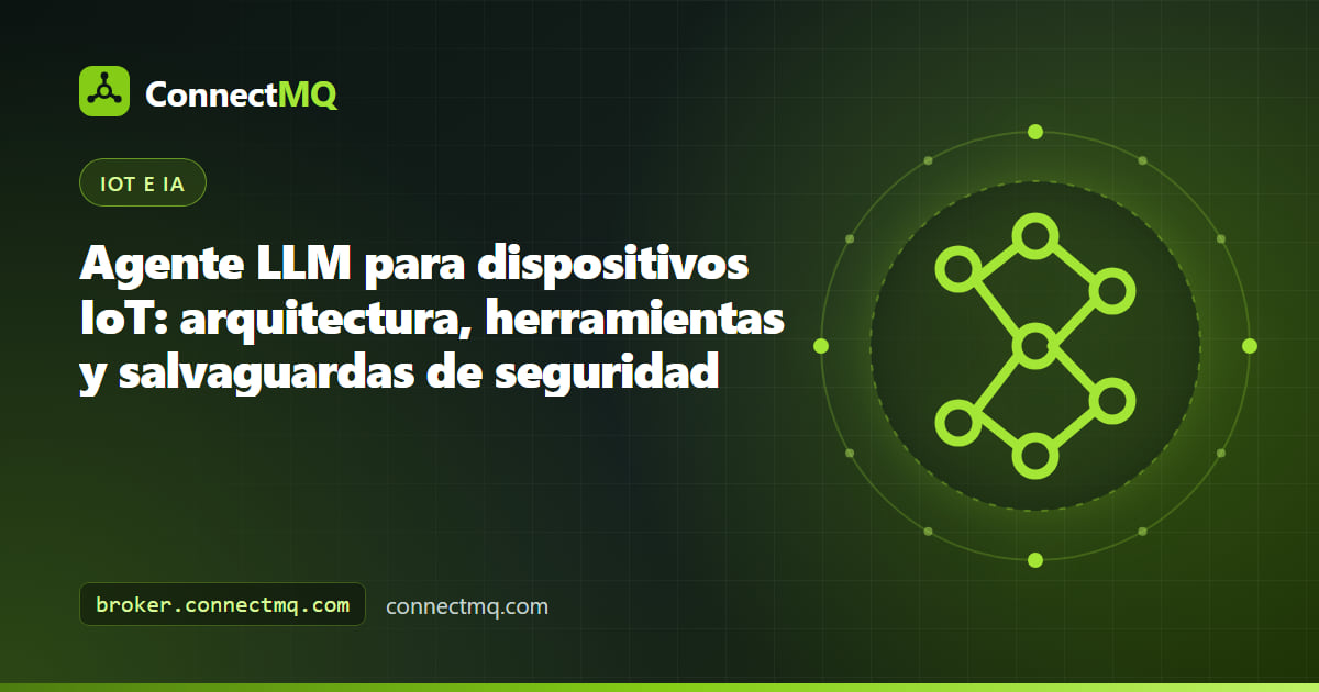 Diagrama de arquitectura de un agente LLM para dispositivos IoT que lee telemetría MQTT y envía comandos aprobados a través de una puerta de políticas