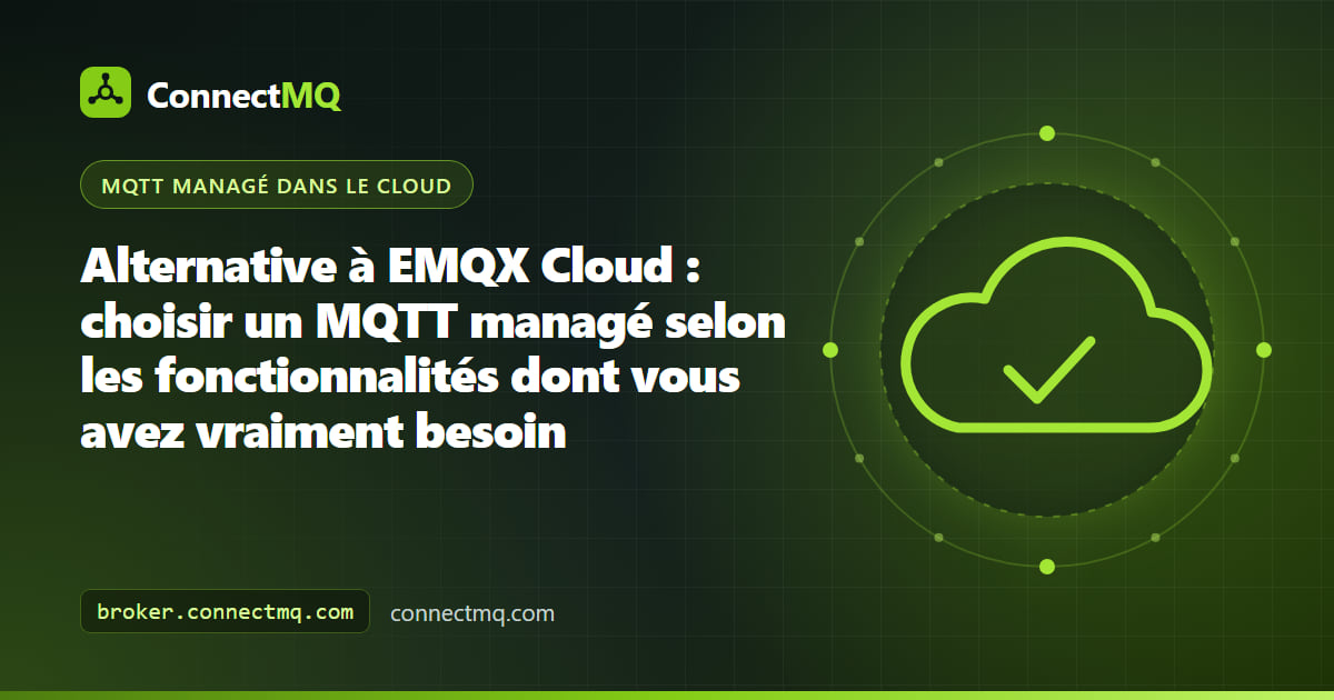 Illustration d'une liste de fonctionnalités pour choisir une alternative à EMQX Cloud, avec des équipements industriels publiant des données Sparkplug B vers un broker MQTT managé