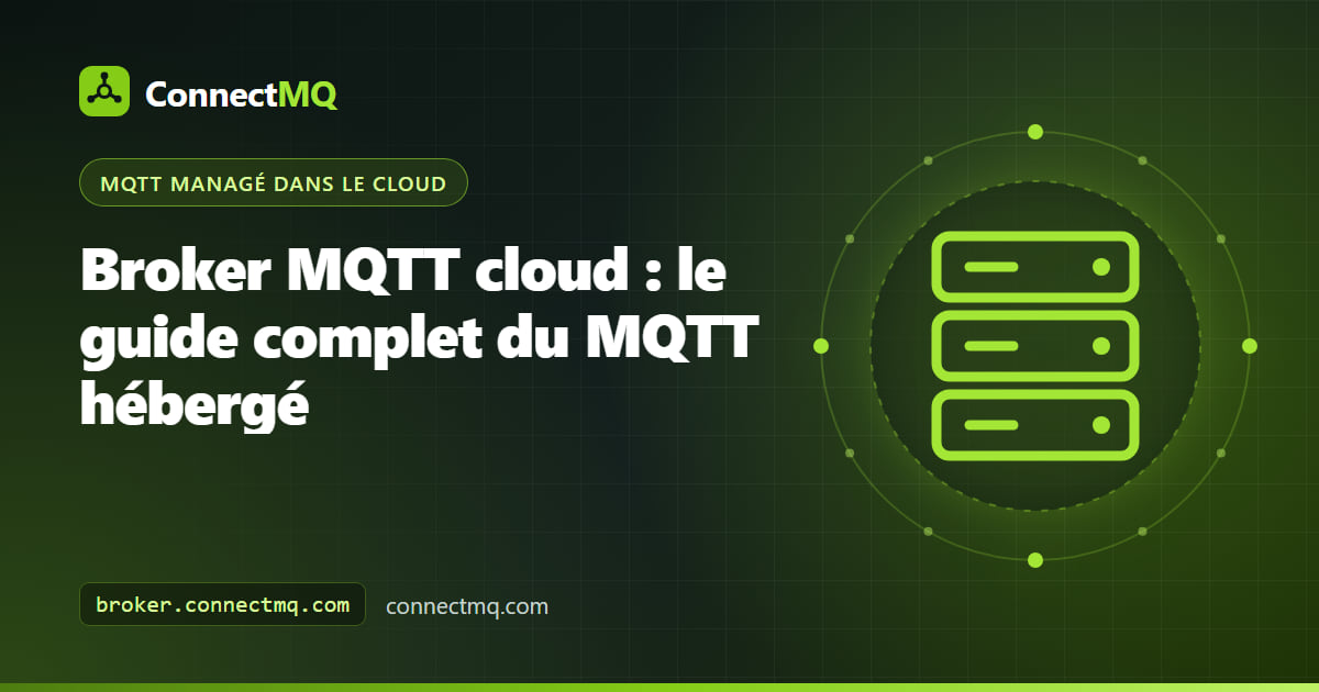Illustration d'un broker MQTT cloud avec des appareils, des passerelles et des tableaux de bord se connectant de façon sécurisée à un broker hébergé dans le cloud