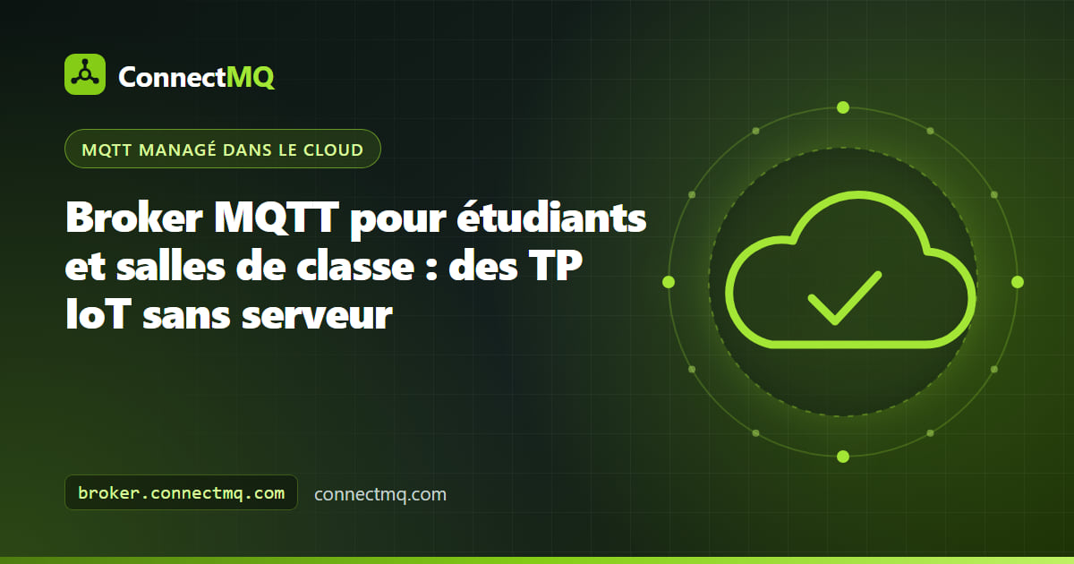 Illustration d'un broker MQTT pour étudiants montrant une salle de classe avec des équipes munies de cartes ESP32 et d'ordinateurs portables qui publient vers un broker cloud partagé