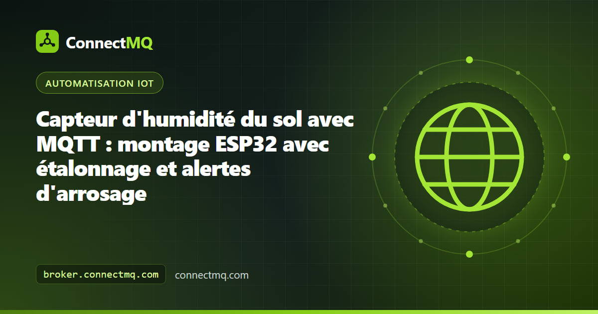 Nœud capteur d'humidité du sol MQTT avec un ESP32 et une sonde capacitive dans une plate-bande envoyant des mesures vers un broker cloud