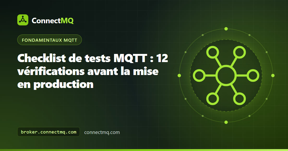 Presse-papiers avec des éléments cochés à côté d'un schéma de broker et d'appareils connectés, illustrant une checklist de tests MQTT