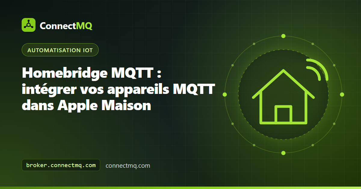 Pont Homebridge MQTT transformant les topics d'un broker cloud en accessoires Apple Maison sur un iPhone
