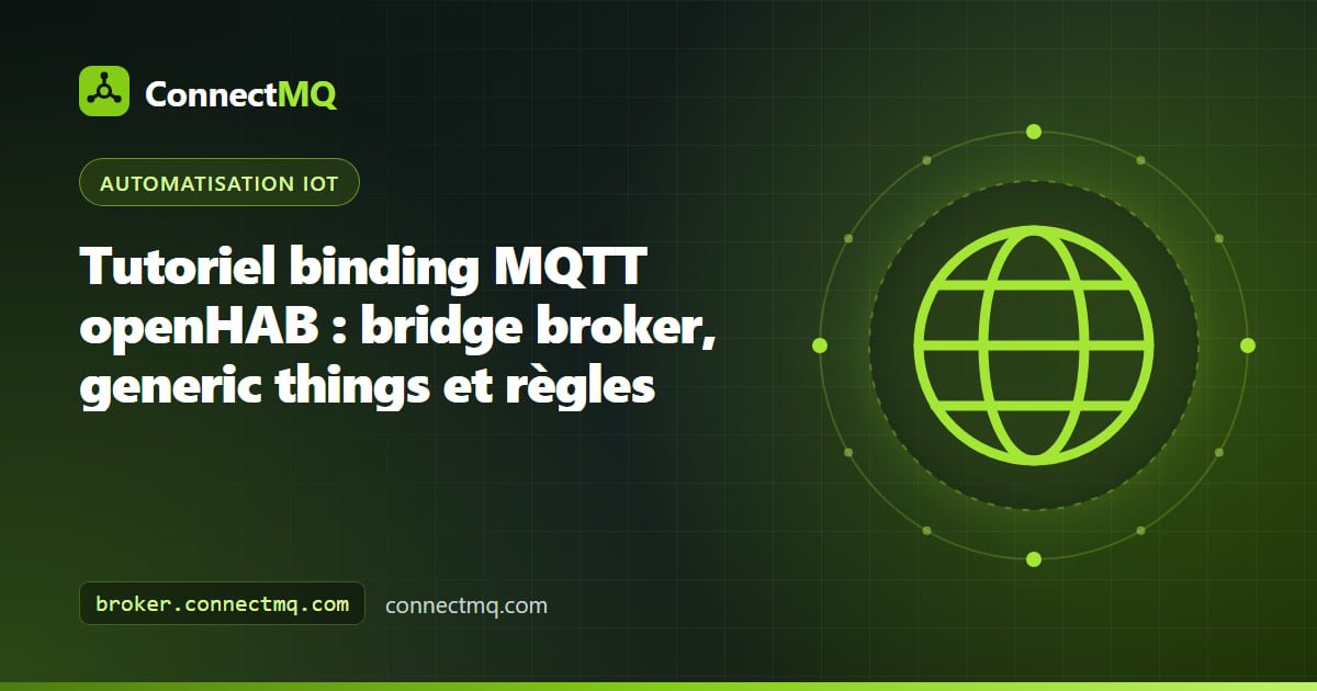 Binding MQTT openHAB reliant un thing bridge broker à des capteurs et interrupteurs via un broker MQTT cloud