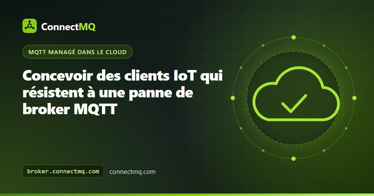 Appareils IoT stockant localement leurs données pendant une panne de broker MQTT puis se reconnectant avec backoff au retour du broker