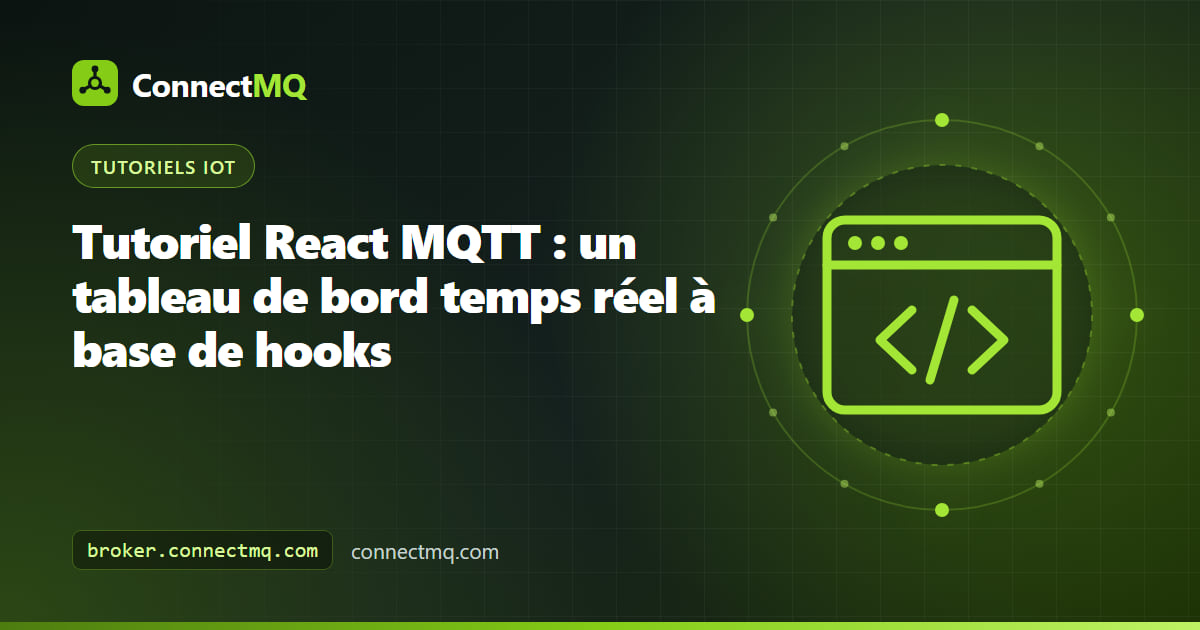 Tableau de bord dans le navigateur avec des cartes de capteurs en direct, construit avec React et MQTT via une connexion WebSocket sécurisée