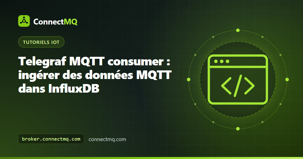 Telegraf MQTT consumer abonné aux topics d'un broker et écrivant des métriques de capteurs dans un bucket InfluxDB