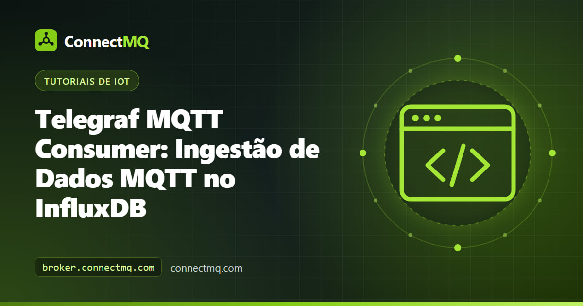 Telegraf MQTT consumer assinando topics do broker e gravando métricas de sensores em um bucket do InfluxDB