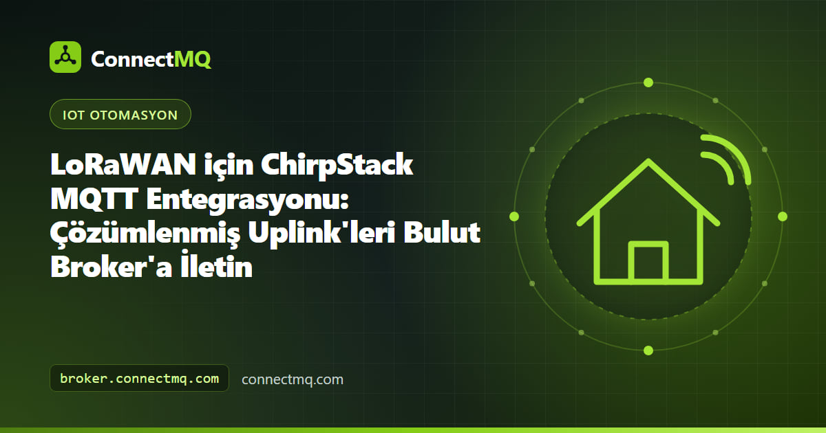Çözümlenmiş LoRaWAN uplink'lerini yerel bir ağ sunucusundan bulut MQTT broker'a ileten ChirpStack MQTT entegrasyonu