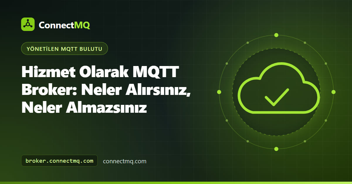 Yama ve TLS gibi sağlayıcı sorumluluklarını cihazlar ve veri gibi müşteri sorumluluklarından ayıran hizmet olarak MQTT broker illüstrasyonu