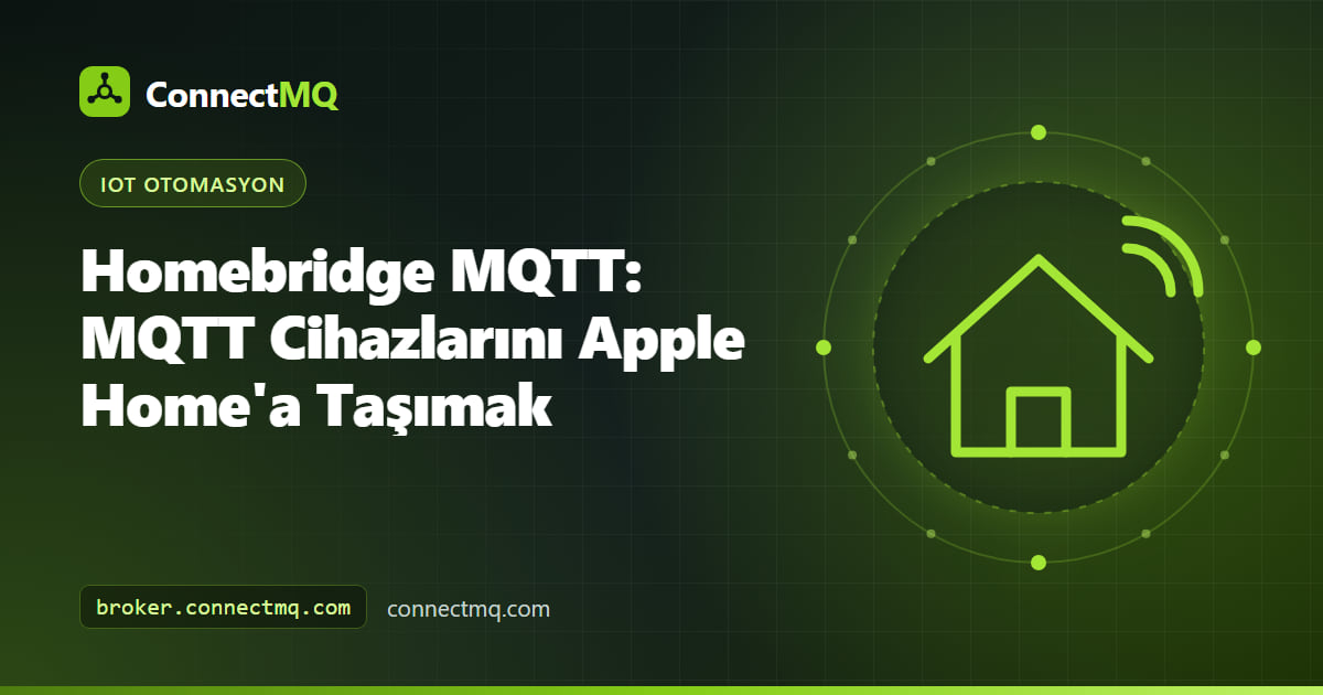 Bulut broker topic'lerini iPhone'da Apple Home aksesuarlarına dönüştüren Homebridge MQTT köprüsü