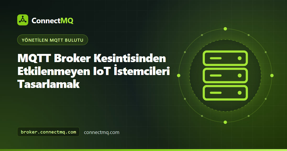 MQTT broker kesintisi sırasında veriyi yerelde tamponlayan ve broker geri geldiğinde backoff ile yeniden bağlanan IoT cihazları