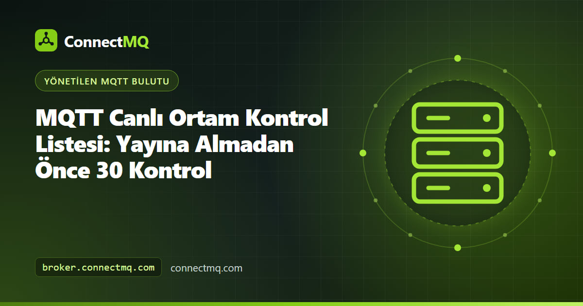 Güvenli bir bulut broker ve bağlı cihazların yanında işaretlenmiş maddelerden oluşan bir pano gösteren MQTT canlı ortam kontrol listesi illüstrasyonu